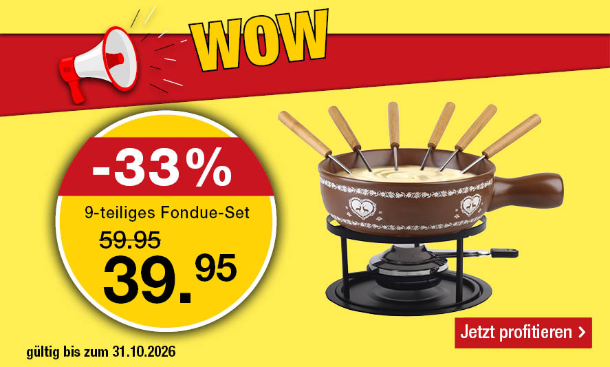 Fondue-Genuss zum kleinen Preis!